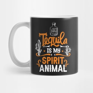 Tequila Is My Spirit Animal Mug